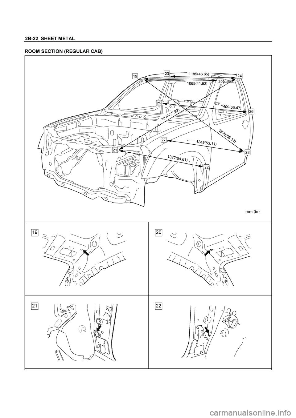 ISUZU TF SERIES 2004  Workshop Manual 2B-22  SHEET METAL 
ROOM SECTION (REGULAR CAB)
  
  
 
 
 
 
   
 
 
 
   
 
19 20
21 22
  