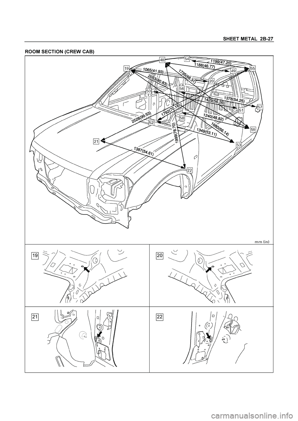 ISUZU TF SERIES 2004  Workshop Manual SHEET METAL  2B-27
 
ROOM SECTION (CREW CAB)
 
 
  
  
19 20
21 22
  